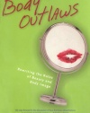 Body Outlaws: Rewriting the Rules of Beauty and Body Image (Live Girls)