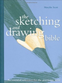 Sketching And Drawing Bible (Artist's Bibles)