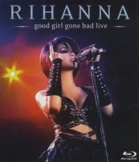 Rihanna: Good Girl Gone Bad Live [Blu-ray]