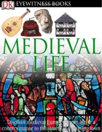 Medieval Life (DK Eyewitness Books)