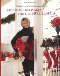 Crafts and Keepsakes for the Holidays: Christmas with Martha Stewart Living