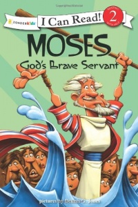 Moses, God's Brave Servant: Biblical Values (I Can Read! / Dennis Jones Series)