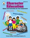 Character Education, Grades K - 3: Ideas and Activities for the Classroom