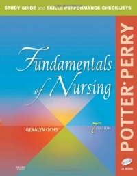 Study Guide and Skills Performance Checklists for Fundamentals of Nursing, 7e