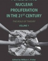 Forecasting Nuclear Proliferation in the 21st Century: Volume 1 The Role of Theory (Stanford Security Studies)