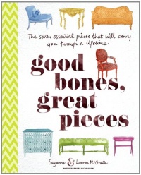 Good Bones, Great Pieces: The Seven Essential Pieces That Will Carry You Through a Lifetime