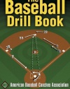 The Baseball Drill Book (The Drill Book Series)