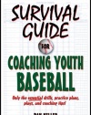 Survival Guide for Coaching Youth Baseball