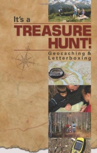 It's a Treasure Hunt! Geocaching & Letterboxing