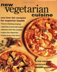 New Vegetarian Cuisine: 250 Low-Fat Recipes for Superior Health