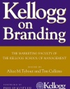 Kellogg on Branding: The Marketing Faculty of The Kellogg School of Management