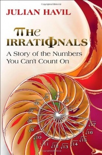 The Irrationals: A Story of the Numbers You Can't Count On