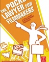 The Pocket Lawyer for Filmmakers: A Legal Toolkit for Independent Producers