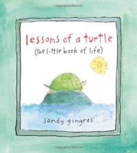 Lessons of a Turtle: (The Little Book of Life)