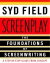 Screenplay: The Foundations of Screenwriting