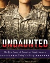 Undaunted: The Real Story of America's Servicewomen in Today's Military