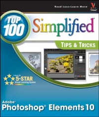 Photoshop Elements 10 Top 100 Simplified Tips and Tricks (Top 100 Simplified Tips & Tricks)