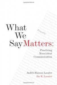 What We Say Matters: Practicing Nonviolent Communication