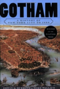 Gotham: A History of New York City to 1898 (The History of New York City)