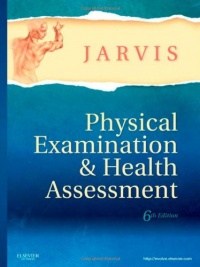 Physical Examination and Health Assessment, 6e (Jarvis, Physical Examination and Health Assessment)