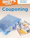 The Complete Idiot's Guide to Couponing