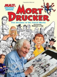 MAD's Greatest Artists: Mort Drucker: Five Decades of His Finest Works