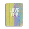 Love You Little One 14x20 Artistic Planked Wood Sign by Lisa Weedn