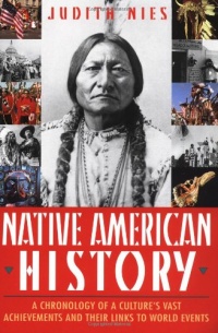 Native American History: A Chronology of a Culture's Vast Achievements and Their Links to World Events