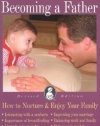 Becoming a Father: How to Nurture and Enjoy Your Family (Growing Family Series)