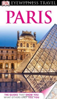 DK Eyewitness Travel Guide: Paris