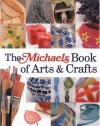 The Michaels Book of Arts & Crafts