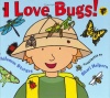 I Love Bugs!