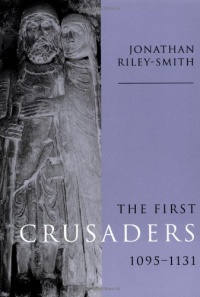 The First Crusaders, 1095-1131