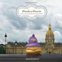 Pastry Paris: In Paris, Everything Looks Like Dessert