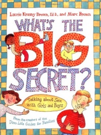 What's the Big Secret?: Talking about Sex with Girls and Boys