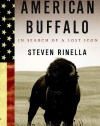 American Buffalo: In Search of a Lost Icon