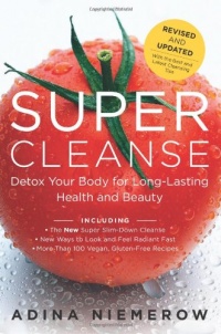 Super Cleanse Revised Edition: Detox Your Body for Long-Lasting Health and Beauty