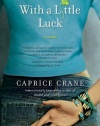 With a Little Luck: A Novel