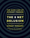 The Net Delusion: The Dark Side of Internet Freedom