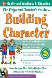 The Organized Teacher's Guide to Building Character, with CD-ROM