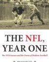 The NFL, Year One: The 1970 Season and the Dawn of Modern Football