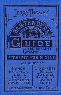 Jerry Thomas Bartenders Guide 1887 Reprint