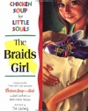 Chicken Soup for Little Souls: The Braids Girl (Chicken Soup for the Soul)