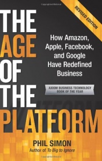 The Age of the Platform: How Amazon, Apple, Facebook, and Google Have Redefined Business