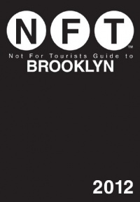 Not For Tourists Guide to Brooklyn: 2012