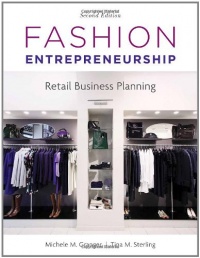 Fashion Entrepreneurship: Retail Business Planning, 2nd Edition