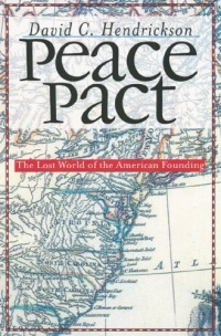 Peace Pact: The Lost World of the American Founding (American Political Thought (University Press of Kansas))