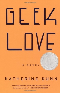 Geek Love: A Novel