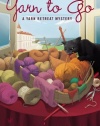 Yarn to Go (A Yarn Retreat Mystery)