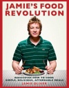 Jamie's Food Revolution: Rediscover How to Cook Simple, Delicious, Affordable Meals